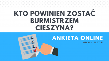 Kto powinien zostać nowym burmistrzem Cieszyna? [ANKIETA ONLINE]