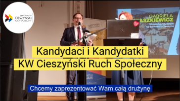 Znamy kandydatów do rady miejskiej Cieszyna i powiatu z CRS i Partnerstwa dla Powiatu!