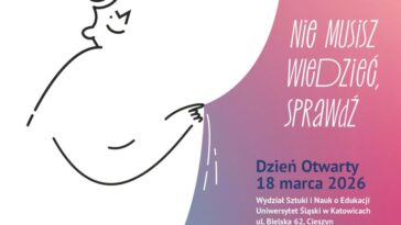 Cieszyn: Dzień Otwarty na Wydziale Sztuki i Nauk o Edukacji