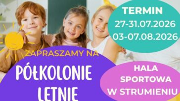 Strumień: Lato w mieście 2026: P&oacute;łkolonie letnie już w sprzedaży!